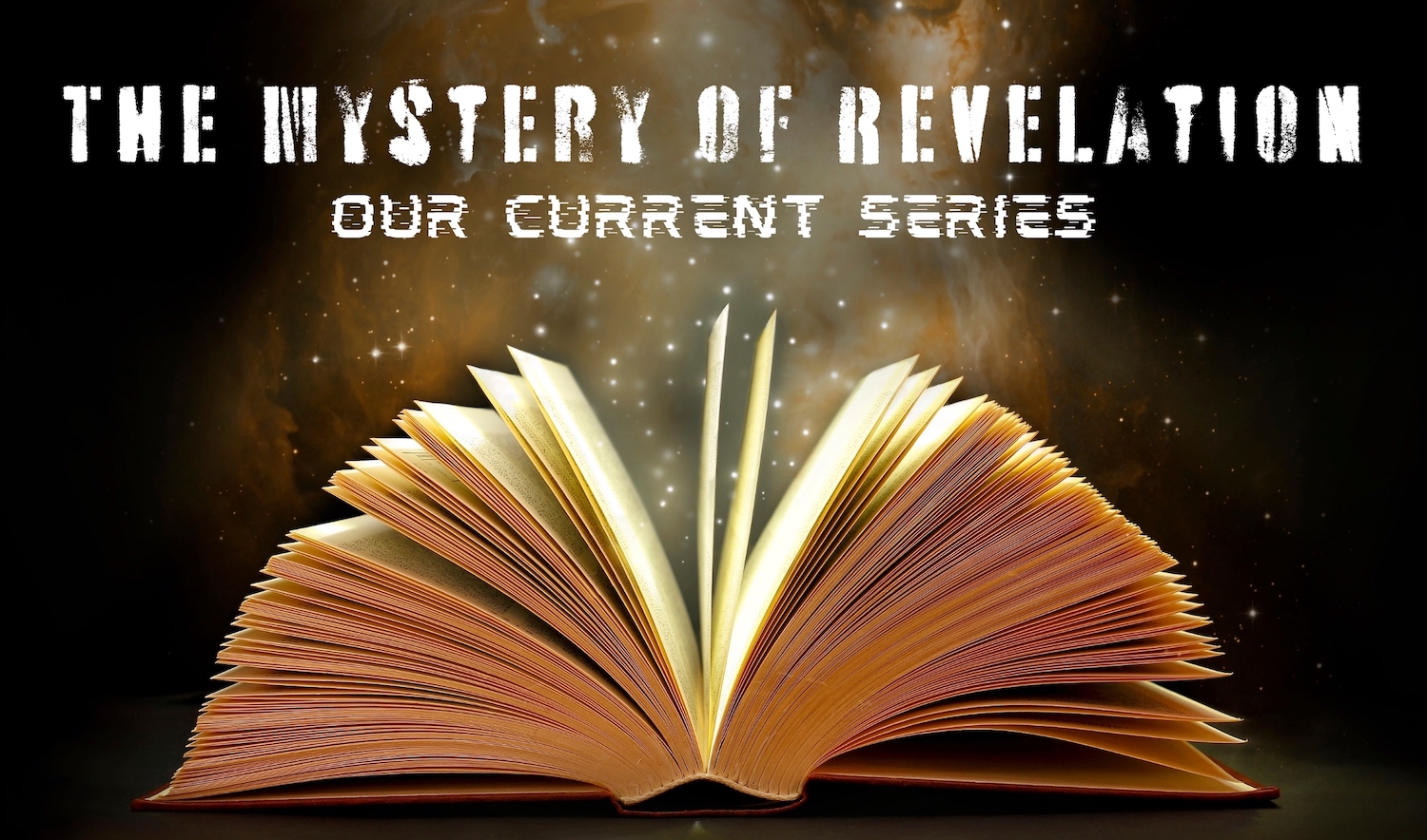 The Mystery of Revelation our current series
